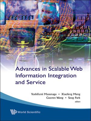 cover image of Advances In Scalable Web Information Integration and Service--Proceedings of Dasfaa2007 International Workshop On Scalable Web Information Integration and Service (Swiis2007)